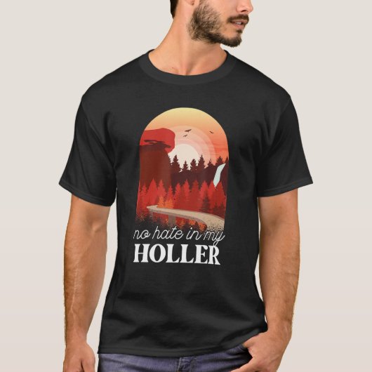Geen haat in mijn Holler 4 T-shirt (Voorkant)