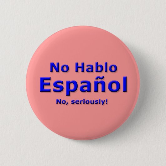Geen Hablo Espanol Pin Ronde Button 5,7 Cm (Voorkant)