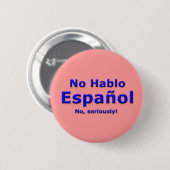 Geen Hablo Espanol Pin Ronde Button 5,7 Cm (Voorkant /achterkant)