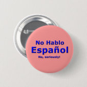 Geen Hablo Espanol Pin Ronde Button 5,7 Cm (Voorkant /achterkant)