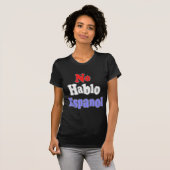 Geen hablo Espanol T-shirt (Voorkant volledig)