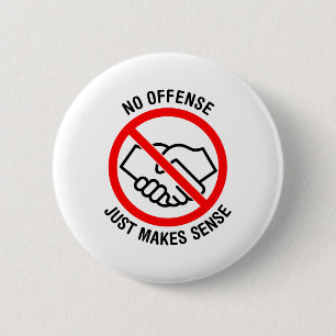 Geen handshakes, geen aanklacht, maar maakt zin ronde button 5,7 cm