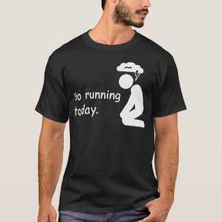 Geen hardlopen vandaag Joggen Dravend Marathonlope T-shirt