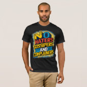 Geen Haters Gossipers en Klagers Graphic Art D T-shirt (Voorkant volledig)