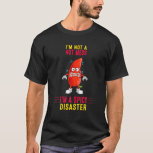 Geen hete puinhoop Ik ben een pittige ramp grappig T-shirt