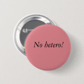 Geen hetero-toets ronde button 5,7 cm (Voorkant /achterkant)