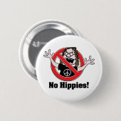 Geen Hippies. Ronde Button 5,7 Cm (Voorkant /achterkant)