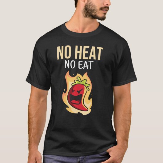 Geen hitte geen eet ik chili i jalapeno t-shirt (Voorkant)