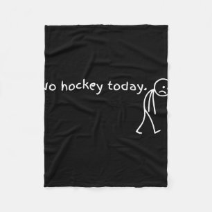 Geen hockey vandaag Funny Sad Doodle Figuur Hockey Fleece Deken
