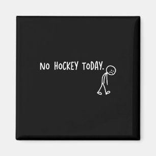 Geen hockey vandaag Funny Sad Stickman hockeyliefh Magneet