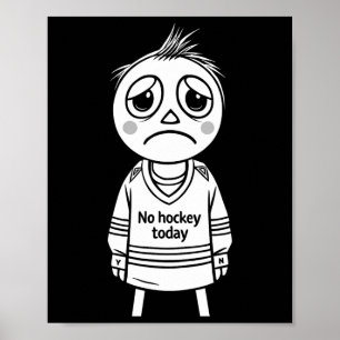 Geen Hockey Vandaag Grappig Cadeau Voor Fans Spele Poster