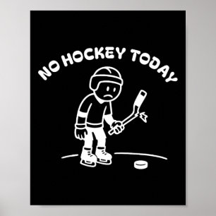 Geen Hockey Vandaag Grappig Voor Een IJshockeyspel Poster
