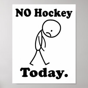 Geen hockey vandaag, grappig voor hockeyliefhebber poster