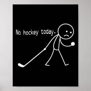 Geen Hockey Vandaag Grappige Verdrietige Stickman Poster