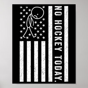 Geen hockey vandaag, grappige VS-vlag voor hockeyl Poster