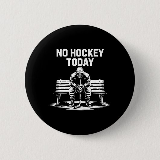 Geen Hockey Vandaag Stok Grappige IJshockey Speler Ronde Button 5,7 Cm (Voorkant)