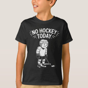 Geen Hockey Vandaag Stok Grappige IJshockeyspeler  T-shirt