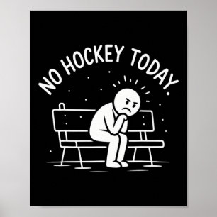 Geen Hockey Vandaag Verdrietige Stick Figure Gewel Poster