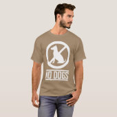 Geen honden cadeau vrienden t-shirt (Voorkant volledig)