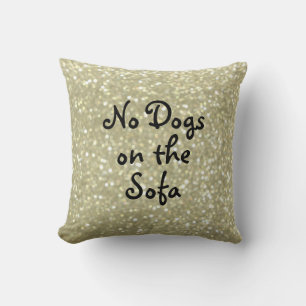Geen honden op de Sofa Sparkly Gold Pillow Kussen
