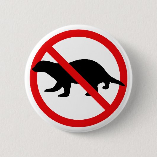 Geen Honey Badgers Button (Voorkant)