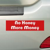 Geen honing meer geld bumpersticker (Op auto)