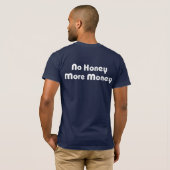 Geen honing meer geld t-shirt (Achterkant volledig)