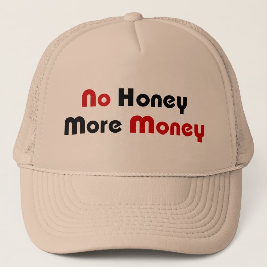 Geen honing meer geld trucker pet (Voorkant)