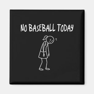 Geen honkbal vandaag Grappige droevige figuur Sarc Magneet