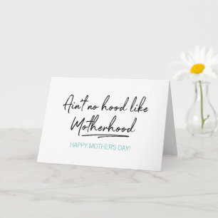 Geen Hood als Motherhood Moederdag Kaart