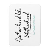 Geen Hood als Motherhood Moederdag Magnet Magneet (Verticaal)