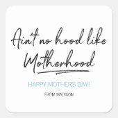 Geen Hood als Motherhood Moederdag Sticker (Voorkant)