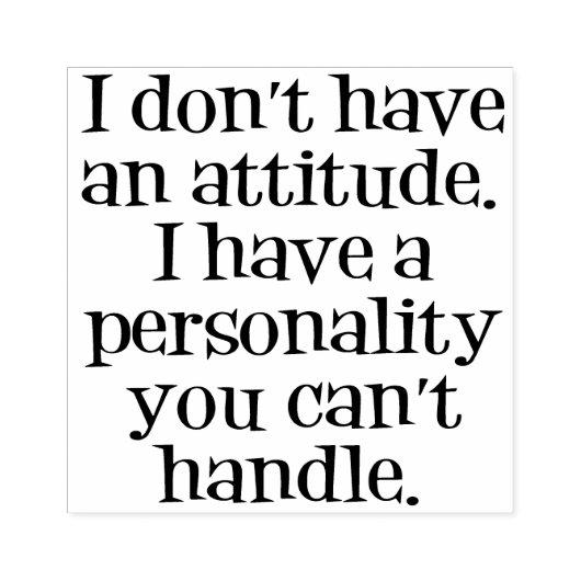 Geen houding, persoonlijkheid! rubberstempel (Afrduk)