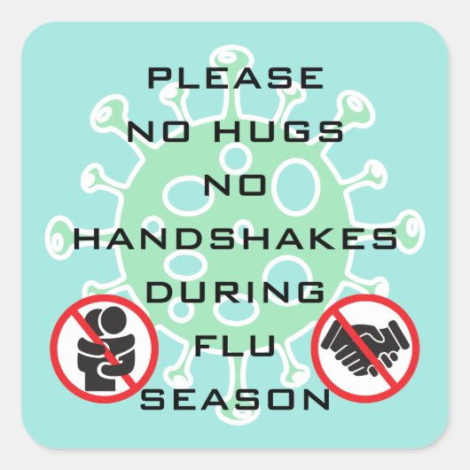 Geen huggen of handshakes tijdens griepseizoen als vierkante sticker (Voorkant)