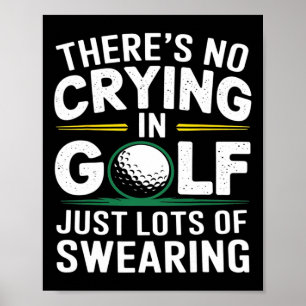 Geen Huilen Bij Golfen Maar Veel Vloeken Humor G Poster