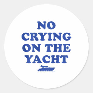 Geen huilen op het jacht Funny Cruise Zomer Vakant Ronde Sticker