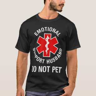 Geen huisdier emotionele steun echtgenoot bewustzi t-shirt