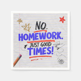 Geen Huiswerk Alleen Leuke Tijden Grappig Schoolfe Servet