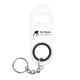 Geen Hype, Alleen Grond Sleutelhanger Mini Flessenopener