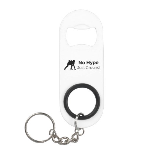 Geen Hype, Alleen Grond Sleutelhanger Mini Flessenopener (Voorkant)