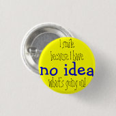 Geen idee badge ronde button 3,2 cm (Voorkant /achterkant)