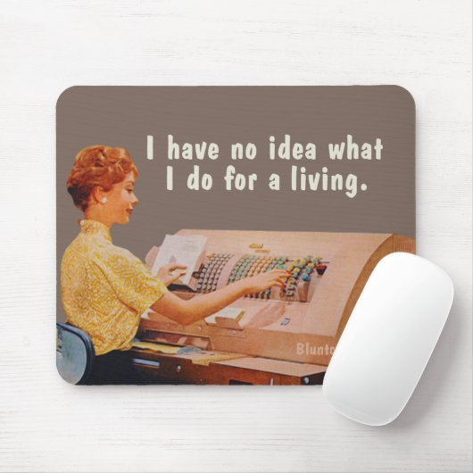 Geen idee wat ik doe voor de kost. muismat (Met muis)