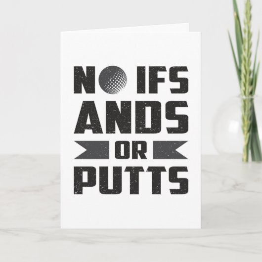 Geen ifs Ands of putts Golfer Golfing Gift Kaart (Voorkant)