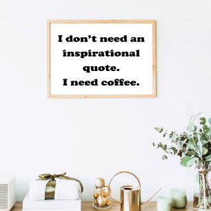 Geen inspirerend prijsopgave voor koffie nodig poster