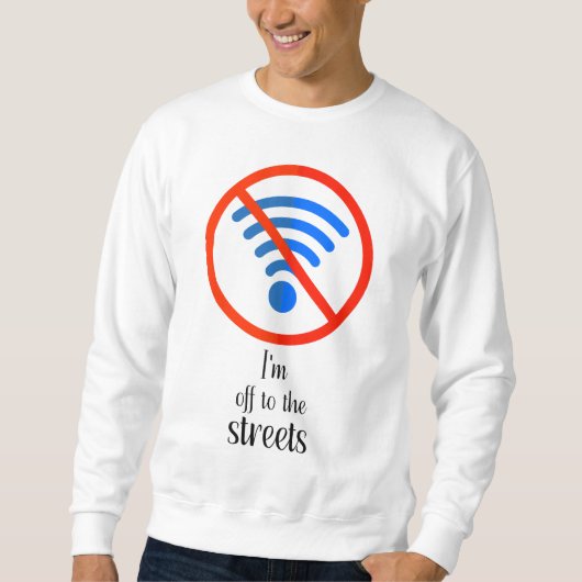 "Geen internet? Geen probleem!", Grappige cyber of Trui (Voorkant)