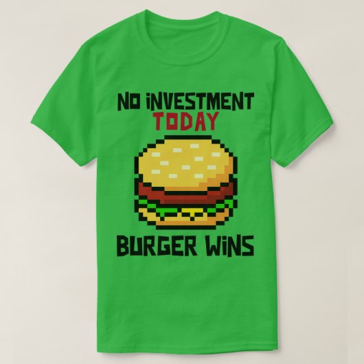 Geen investeringsBurger wint financiering T-shirt (Design voorkant)