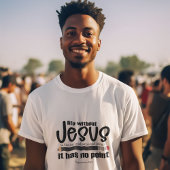 GEEN JEZUS? GEEN ZIN! Christelijkste Mannen geloof T-shirt