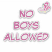Geen jongens toegestaan aangepaste tekst sticker (Voorkant)