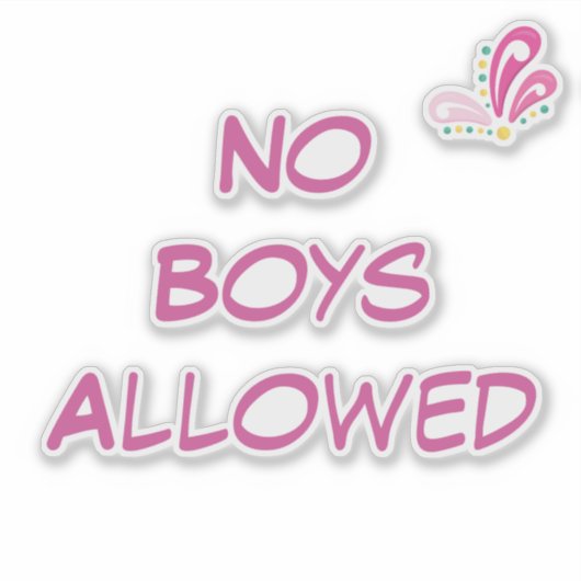 Geen jongens toegestaan aangepaste tekst sticker (Voorkant)