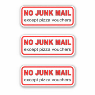 Geen junkmail behalve pizzakbonnen x 3 vinyl sticker